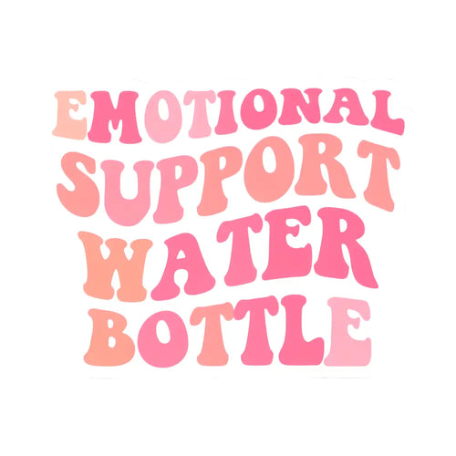Emotional Support Water Bottle - Sticker